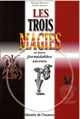 Les Trois Magies - Magie Noire, Magie Blanche, Magie Rouge
