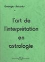 L'Art de l'interprtation en astrologie