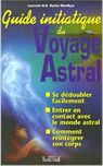 Guide initiatique du Voyage Astral