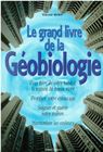 Le grand livre de la géobiologie