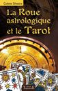 La Roue astrologique et le Tarot
